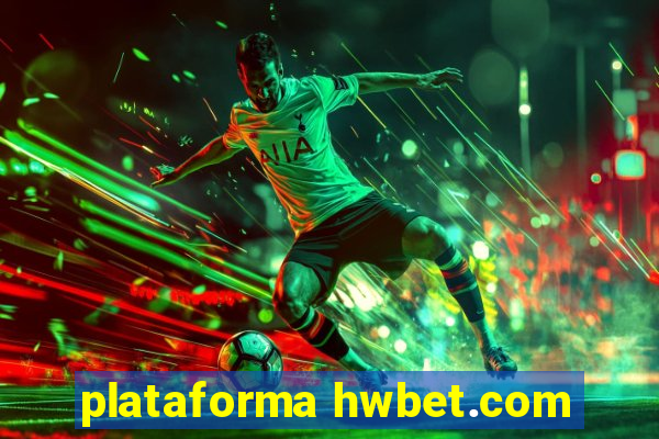 plataforma hwbet.com